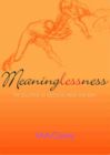 MEANINGLESSNESS