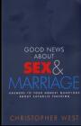 Good News About Sex and Marriage