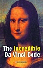 The Incredible Da Vinci Code